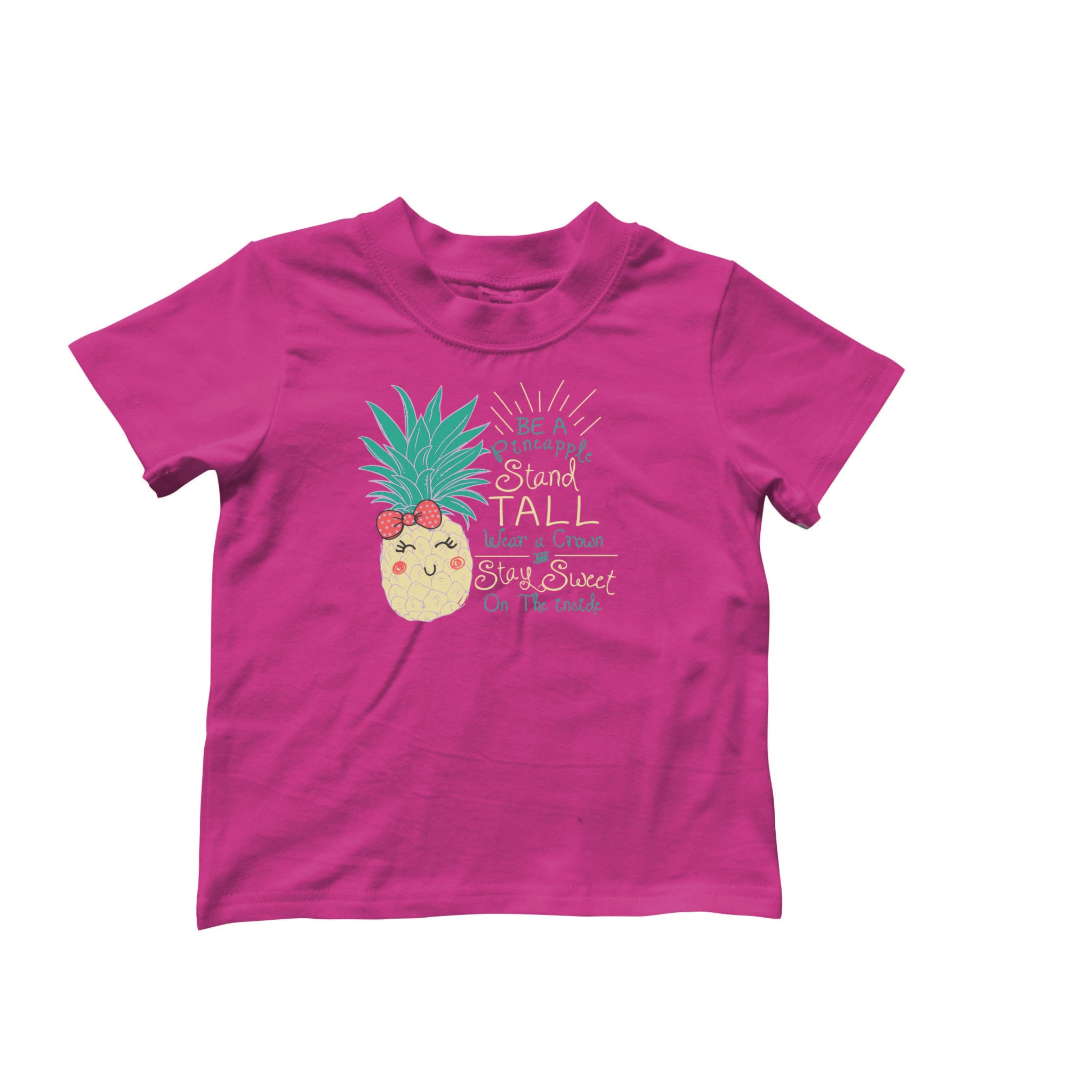Kids Be A Pineapple Stand Tall? T-Shirt 2T