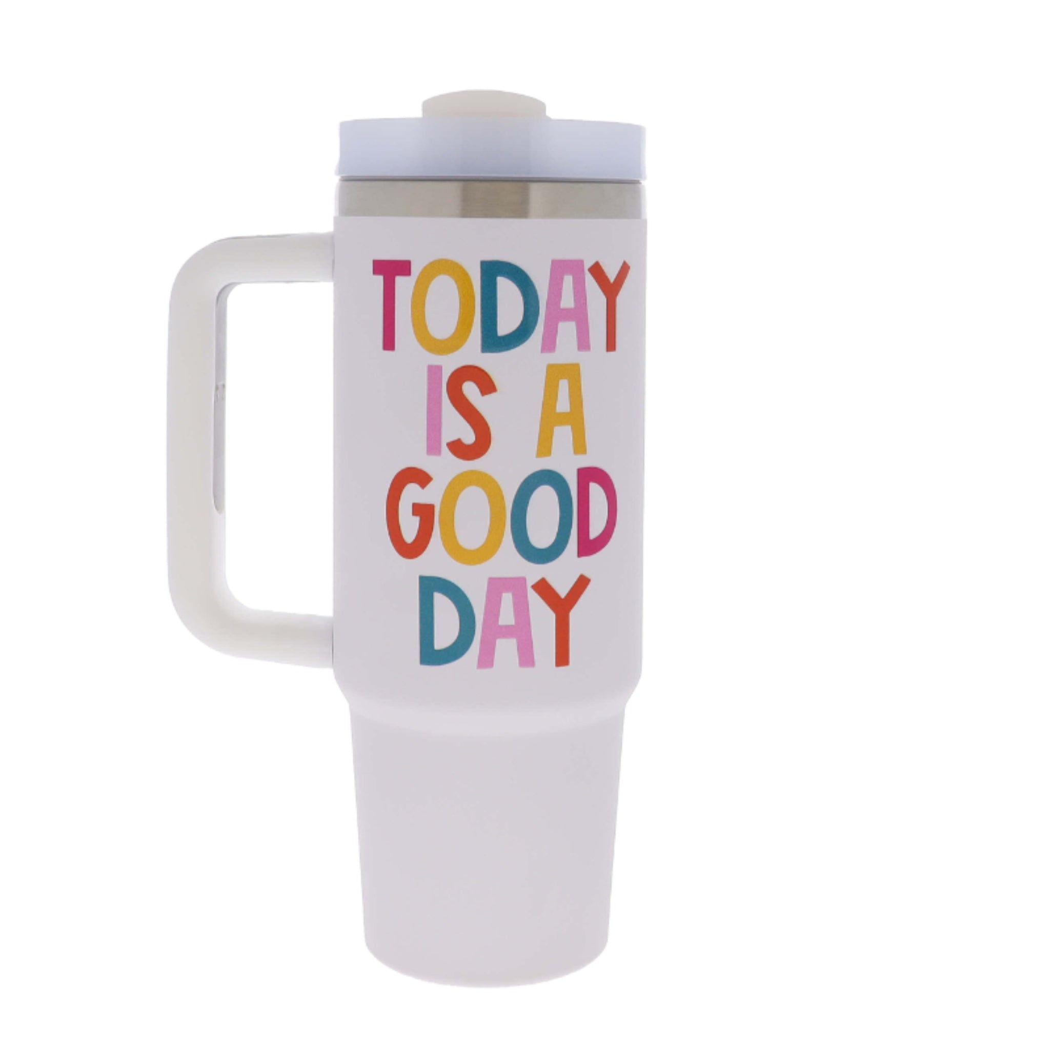 Today is a Good Day 30 Oz. Tumbler With Straw and Handle