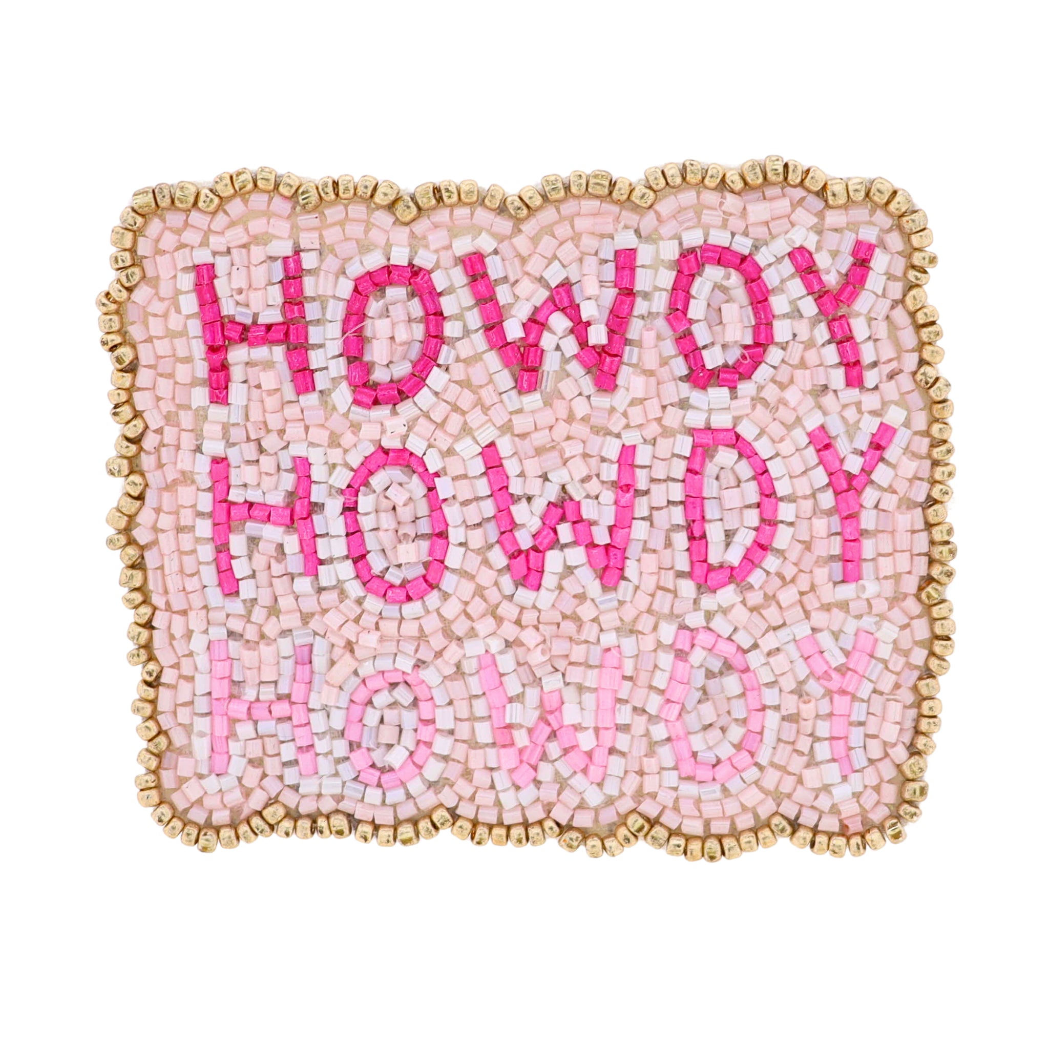 "Howdy, Howdy, Howdy" Square Pink, Hot Pink, & Gold Beaded Brooch